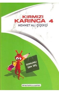 Sonunu Sen Seç - Kırmızı Karınca 4 - Mehmet Ali Çiçekçi - Kırmızı Karınca Yayınları Sonunu Sen Seç - Kırmızı Karınca 4 - Mehmet Ali Çiçekçi - Kırmızı Karınca Yayınları