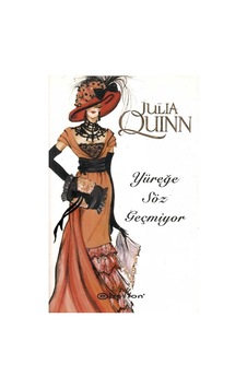 Yüreğe Söz Geçmiyor - Julia Quinn 1.baskı Yüreğe Söz Geçmiyor - Julia Quinn 1.baskı