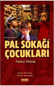 Pal Sokağı Çocukları - Ferenc Molnar - Dark İstanbul Pal Sokağı Çocukları - Ferenc Molnar - Dark İstanbul