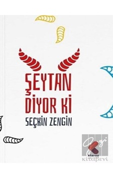 Şeytan Diyor ki - Seçkin Zengin - Klaros Yayınları