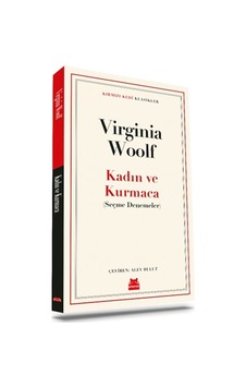 Kadın ve Kurmaca - Kırmızı Kedi Klasikler - Virginia Woolf - Kırmızı Kedi Kadın ve Kurmaca - Kırmızı Kedi Klasikler - Virginia Woolf - Kırmızı Kedi