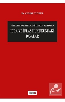 İcra ve İflas Hukukundaki Davalar - Cemre Tüysüz - Beta Yayınları İcra ve İflas Hukukundaki Davalar - Cemre Tüysüz - Beta Yayınları
