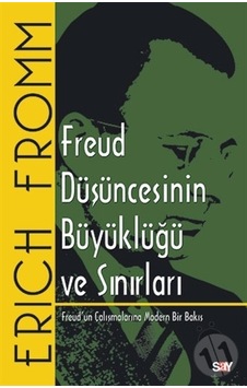 Freud Düşüncesinin Büyüklüğü ve Sınırları Freud Düşüncesinin Büyüklüğü ve Sınırları
