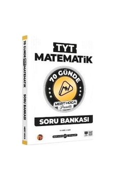 Tyt 70 Günde Matematik Soru Bankası - Mert Hoca Yayınları Tyt 70 Günde Matematik Soru Bankası - Mert Hoca Yayınları