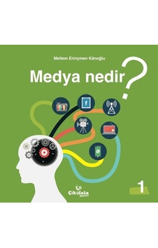 Medya Nedir? - Meltem Erinçmen Kanoğlu - Çikolata Yayınevi Medya Nedir? - Meltem Erinçmen Kanoğlu - Çikolata Yayınevi