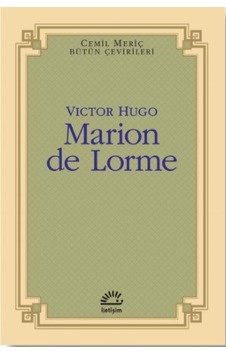 Marion de Lorme - Victor Hugo - İletişim Yayınları
