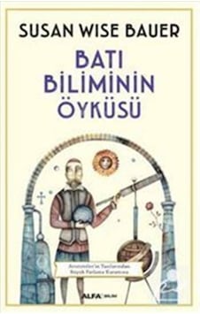 Batı Biliminin Öyküsü / Susan Wise Bauer 9786051712352 Batı Biliminin Öyküsü / Susan Wise Bauer 9786051712352