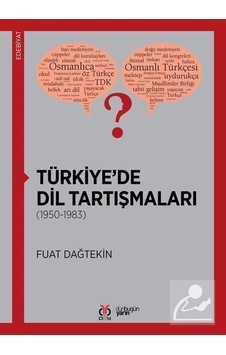 Türkiye'de Dil Tartışmaları 1950 - 1983 - Fuat Dağdekin - DBY Yayınları