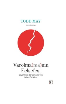 Varolma Ma Nın Felsefesi & Dayanılması Zor Zamanlar İçin Felse... Varolma Ma Nın Felsefesi & Dayanılması Zor Zamanlar İçin Felse...