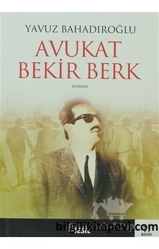 Avukat Bekir Berk - Yavuz Bahadıroğlu - Nesil Yayınları