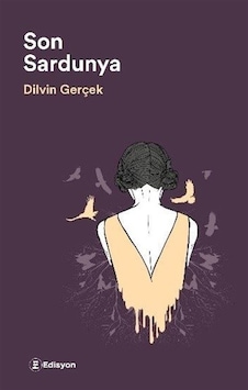 Son Sardunya - Dilvin Gerçek Arıcı - Edisyon Kitap