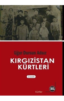Kırgızistan Kürtleri - Uğur Dursun Adsız - Na Yayınları