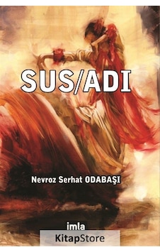 Susadı - Nevroz Serhat Odabaşı - İmla Susadı - Nevroz Serhat Odabaşı - İmla
