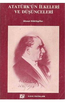 Atatürk'ün İlkeleri Ve Düşünceleri - Ahmet Köklügiller 2.el