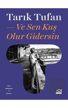 Ve Sen Kuş Olur Gidersin Doğan Kitap - Doğan Kitap