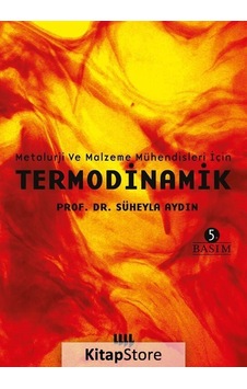Metalurji ve Malzeme Mühendisleri için Termodinamik / Prof. Dr Metalurji ve Malzeme Mühendisleri için Termodinamik / Prof. Dr