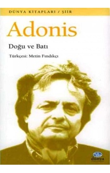 Adonis - Doğu Ve Batı 1.baskı
