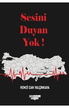 Sesini Duyan Yok / Remzi Can Yalçınkaya Sesini Duyan Yok / Remzi Can Yalçınkaya