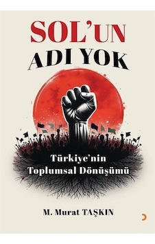 Sol'un Adı Yok / M. Murat Taşkın Sol'un Adı Yok / M. Murat Taşkın