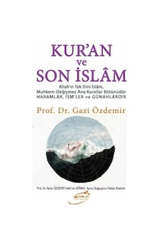 Kur'an ve Son İslam - Gazi Özdemir - Şira Yayınları Kur'an ve Son İslam - Gazi Özdemir - Şira Yayınları