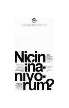 Niçin İnanıyorum - Diyanet İşleri Başkanlığı Niçin İnanıyorum - Diyanet İşleri Başkanlığı