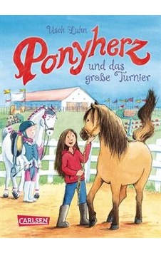 Ponyherz 3: Ponyherz und das große Turnier 9783551652539 Ponyherz 3: Ponyherz und das große Turnier 9783551652539