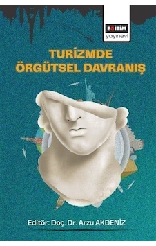 Turizmde Örgütsel Davranış / Kolektif Turizmde Örgütsel Davranış / Kolektif