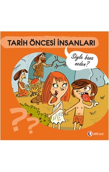 Tarih Öncesi İnsanlar - Anne Jonas - ODTÜ Yayıncılık Tarih Öncesi İnsanlar - Anne Jonas - ODTÜ Yayıncılık