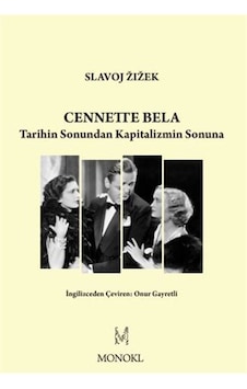 Cennette Bela - Tarihin Sonundan Kapitalizmin Sonuna - Slavoj Zizek - Monokl Cennette Bela - Tarihin Sonundan Kapitalizmin Sonuna - Slavoj Zizek - Monokl