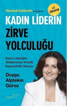 Kadın Liderin Zirve Yolculuğu / Duygu Alptekin Gürsu Kadın Liderin Zirve Yolculuğu / Duygu Alptekin Gürsu