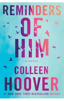Reminders of Him A Novel 9781542025607