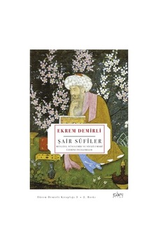 Sufi Şairlerin Eserleri - Tasavvuf Ve Edebiyat Üzerine Derinlik Sufi Şairlerin Eserleri - Tasavvuf Ve Edebiyat Üzerine Derinlik