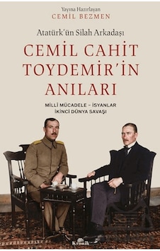 Atatürk Ün Silah Arkadaşı Cemil Cahit Toydemir İn Anıları Kronik Kitap