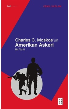 Charles C. Moskos'un Amerikan Askeri / Cemil Sağlam