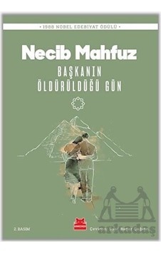 Başkanın Öldürüldüğü Gün - 1988 Nobel Edebiyat Ödülü - Necib Mahfuz - Kırmızı Kedi