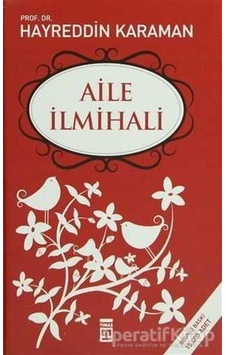 Aile İlmihali - Hayreddin Karaman - Timaş Yayınları Aile İlmihali - Hayreddin Karaman - Timaş Yayınları