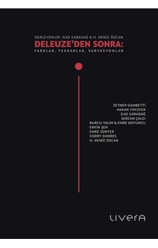 Deleuze'den Sonra: Farklar, Tekrarlar, Varyasyonlar