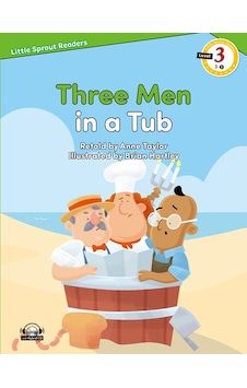 Three Men in a Tub-Level 3-Little Sprout Readers - Anne Taylor - E
