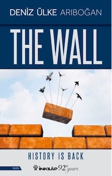 The Wall-History is Back - Deniz Ülke Arıboğan - İnkılap Kitabevi The Wall-History is Back - Deniz Ülke Arıboğan - İnkılap Kitabevi