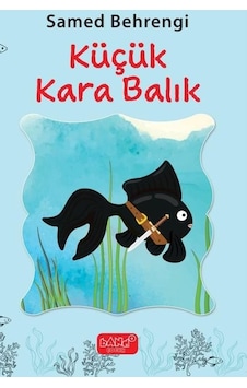 Küçük Kara Balık - Samed Behrengi - Bando Küçük Kara Balık - Samed Behrengi - Bando