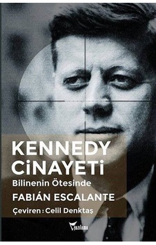 Kennedy Cinayeti-Bilinenin Ötesinde- Yazılama Kennedy Cinayeti-Bilinenin Ötesinde- Yazılama