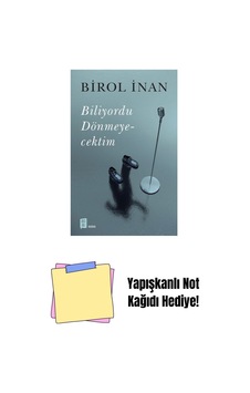 Biliyordu Dönmeyecektim + Yapışkanlı Not Kağıdı Biliyordu Dönmeyecektim + Yapışkanlı Not Kağıdı