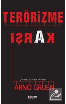 Terörizme Karşı - Arno Gruen - Totem
