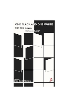 One Black And One White For The Dawah / Ramazan Kayan One Black And One White For The Dawah / Ramazan Kayan