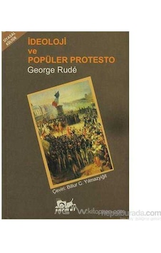 İdeoloji Ve Popüler Protesto-george Rude