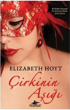 Çirkinin Aşığı - Elizabeth Hoyt - Pegasus