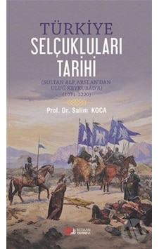 Türkiye Selçukluları Tarihi Türkiye Selçukluları Tarihi