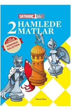 2 Hamlede Matlar - Murat Okur - Satranç Life 2 Hamlede Matlar - Murat Okur - Satranç Life