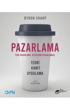 Pazarlama: Yeni Pazarlama-Geleceğin Pazarlaması - Byron Sharp - The Kitap Pazarlama: Yeni Pazarlama-Geleceğin Pazarlaması - Byron Sharp - The Kitap
