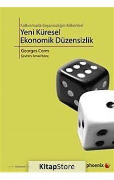 Kalkınmada Başarısızlığın Kökenleri Yeni Küresel Ekonomik Düze